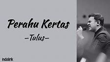 Perahu Kertas Tulus Song Lyrics